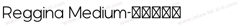 Reggina Medium字体转换